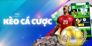 Kèo Cá Cược - Những Tỷ Lệ Đặt Cược Bóng Đá Phổ Biến