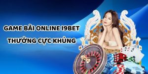Tổng Hợp Các Game Bài Hay Nhất Tại I9Bet