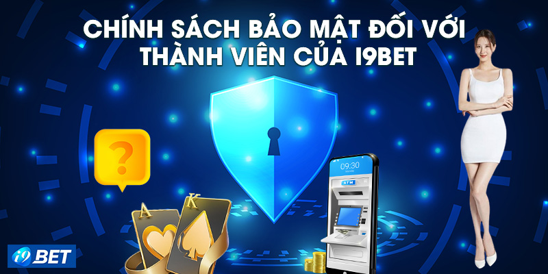 chính sách bả mật i9bet