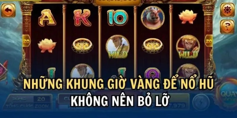 giờ vàng quay nổ hũ i9bet